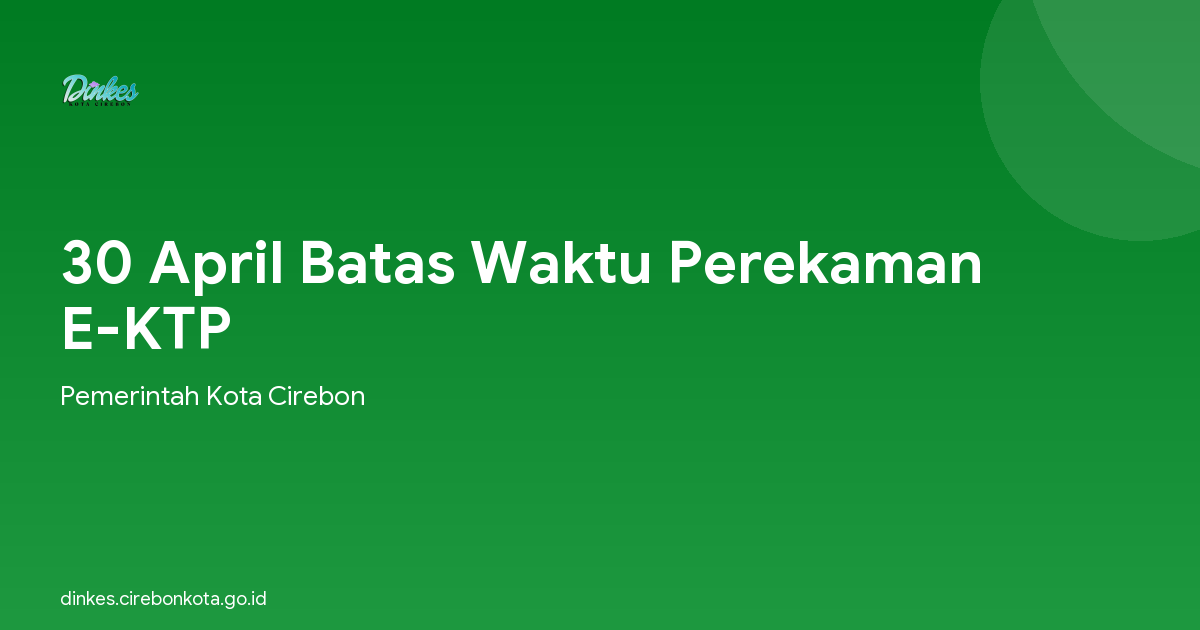 30 April Batas Waktu Perekaman E-KTP