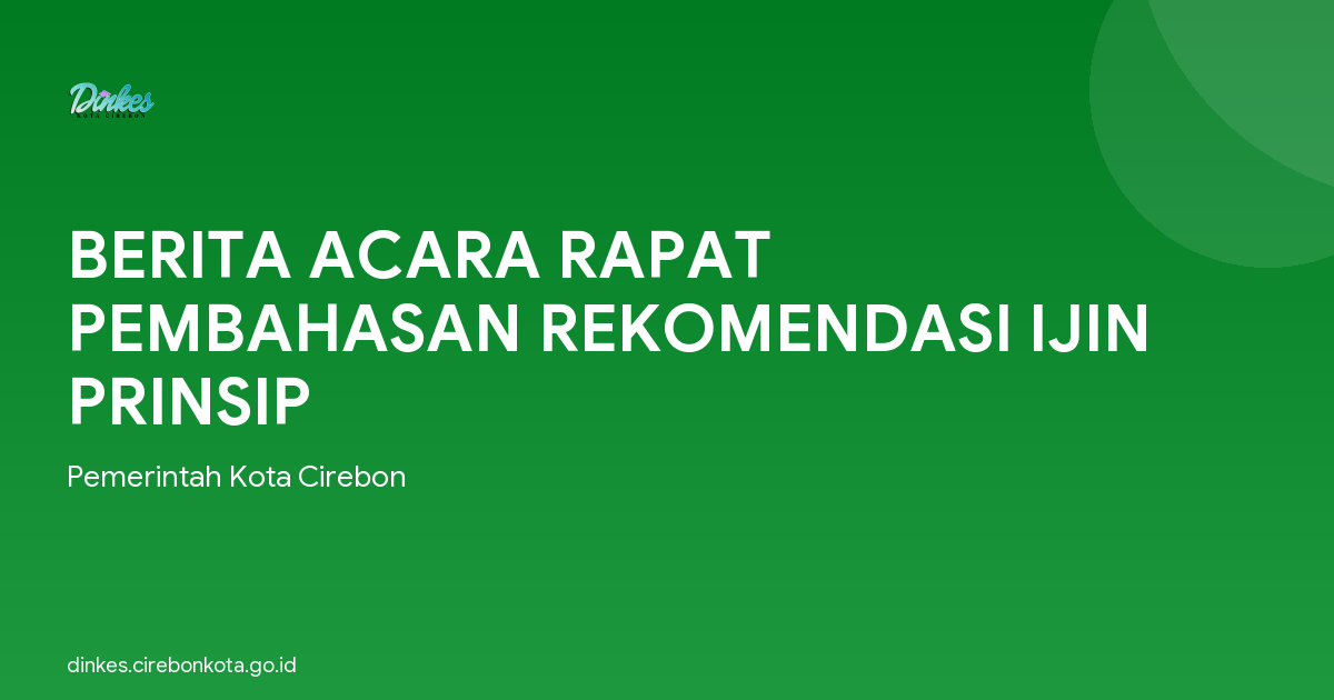 BERITA ACARA RAPAT PEMBAHASAN REKOMENDASI IJIN PRINSIP