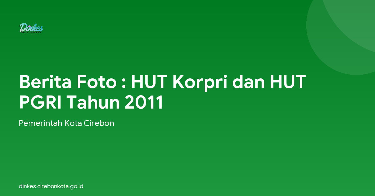 Berita Foto : HUT Korpri dan HUT PGRI Tahun 2011