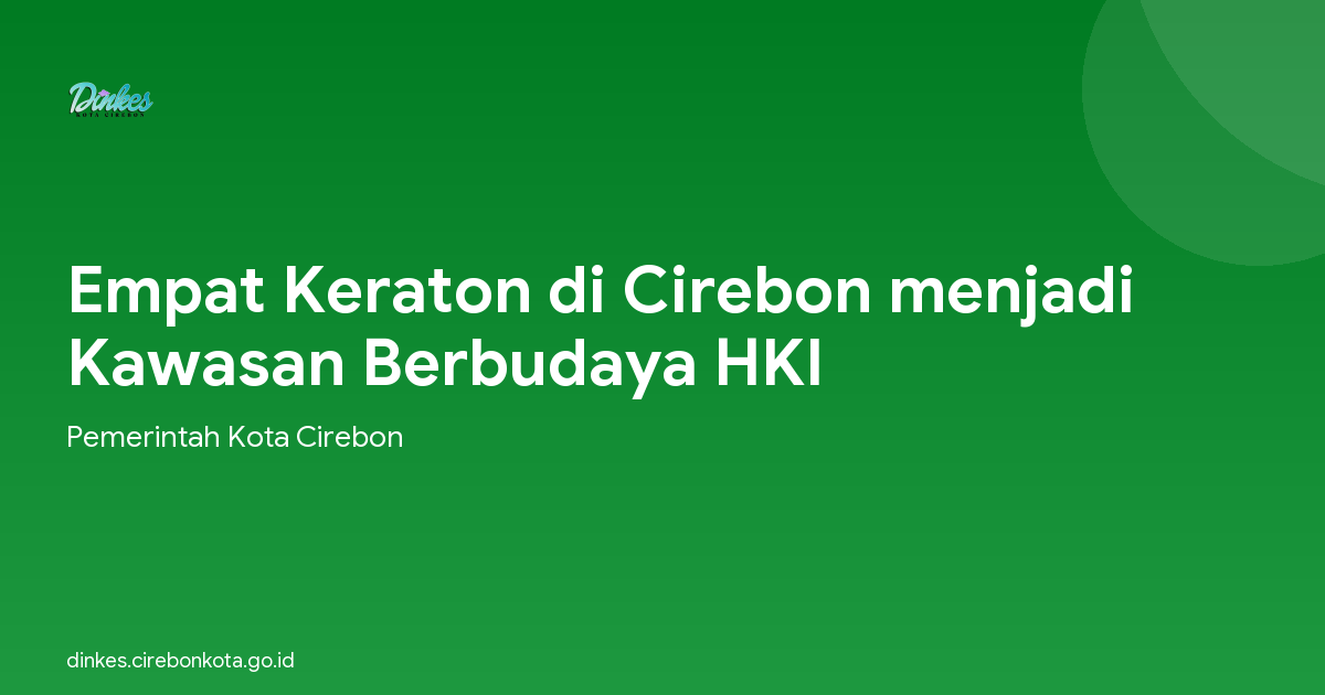 Empat Keraton di Cirebon menjadi Kawasan Berbudaya HKI