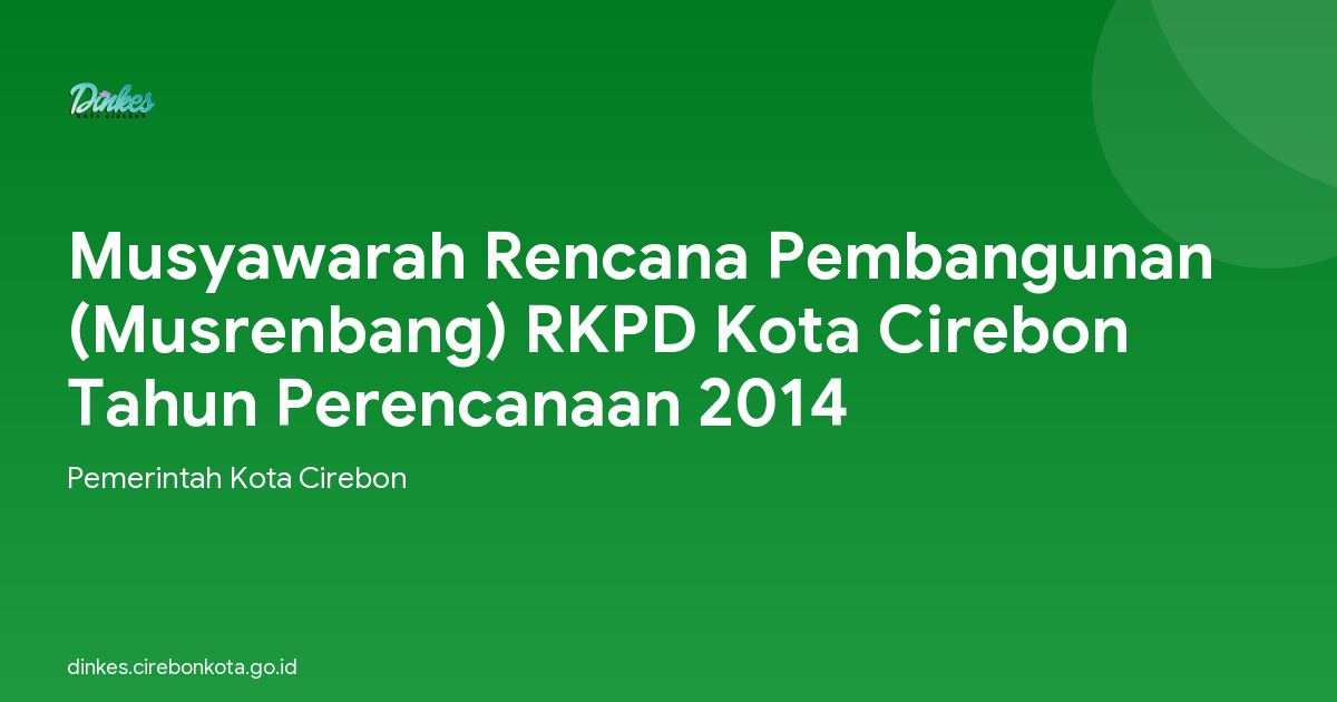 Musyawarah Rencana Pembangunan (Musrenbang) RKPD Kota Cirebon Tahun Perencanaan 2014