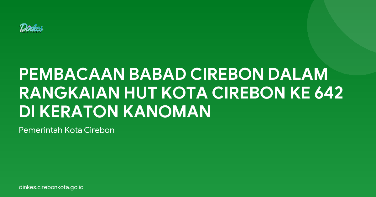 PEMBACAAN BABAD CIREBON DALAM RANGKAIAN HUT KOTA CIREBON KE 642 DI KERATON KANOMAN