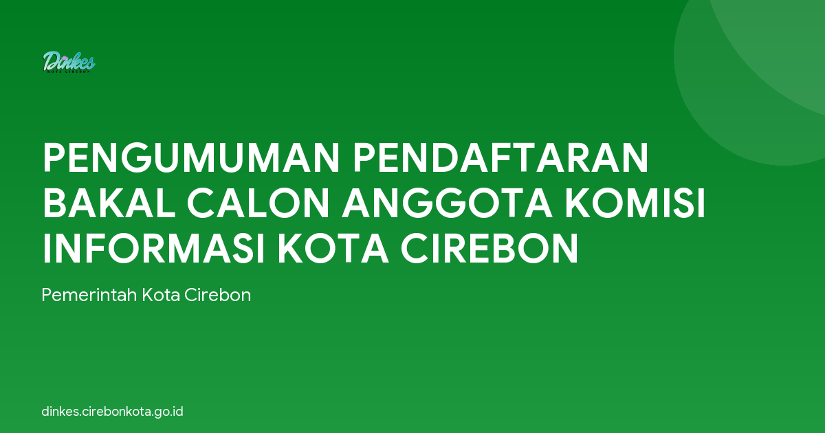 PENGUMUMAN PENDAFTARAN BAKAL CALON ANGGOTA KOMISI INFORMASI KOTA CIREBON