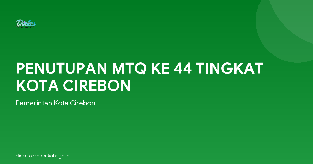 PENUTUPAN MTQ KE 44 TINGKAT KOTA CIREBON