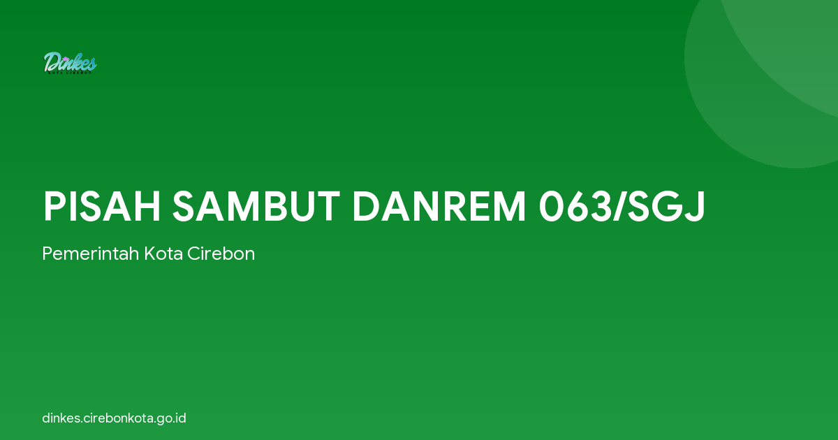 PISAH SAMBUT DANREM 063/SGJ