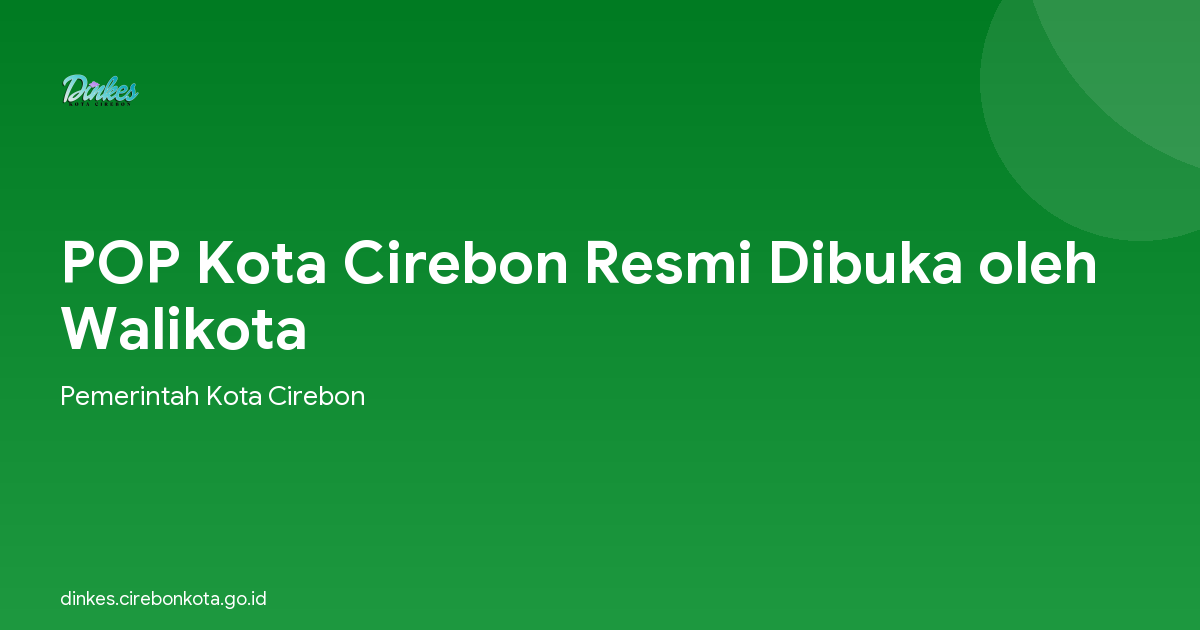 POP Kota Cirebon Resmi Dibuka oleh Walikota