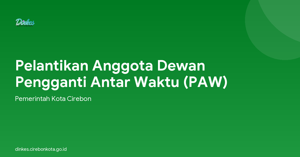 Pelantikan Anggota Dewan Pengganti Antar Waktu (PAW)