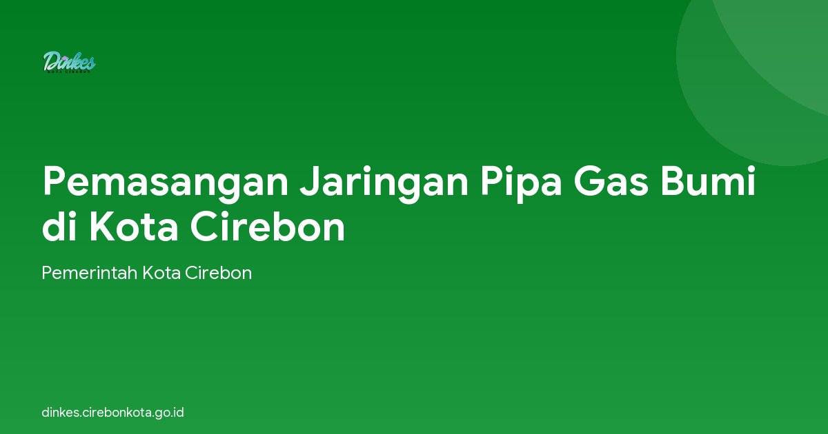 Pemasangan Jaringan Pipa Gas Bumi di Kota Cirebon