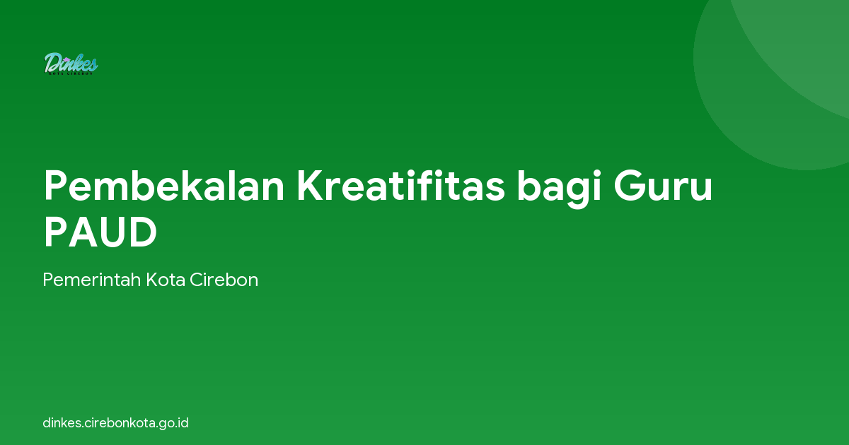 Pembekalan Kreatifitas bagi Guru PAUD