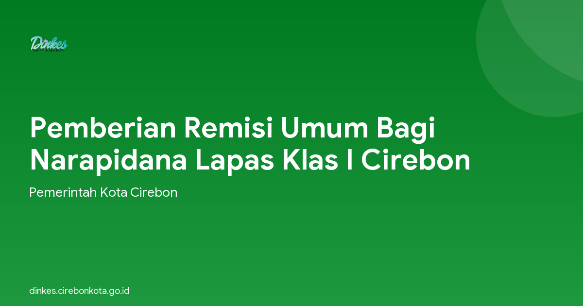 Pemberian Remisi Umum Bagi Narapidana Lapas Klas I Cirebon