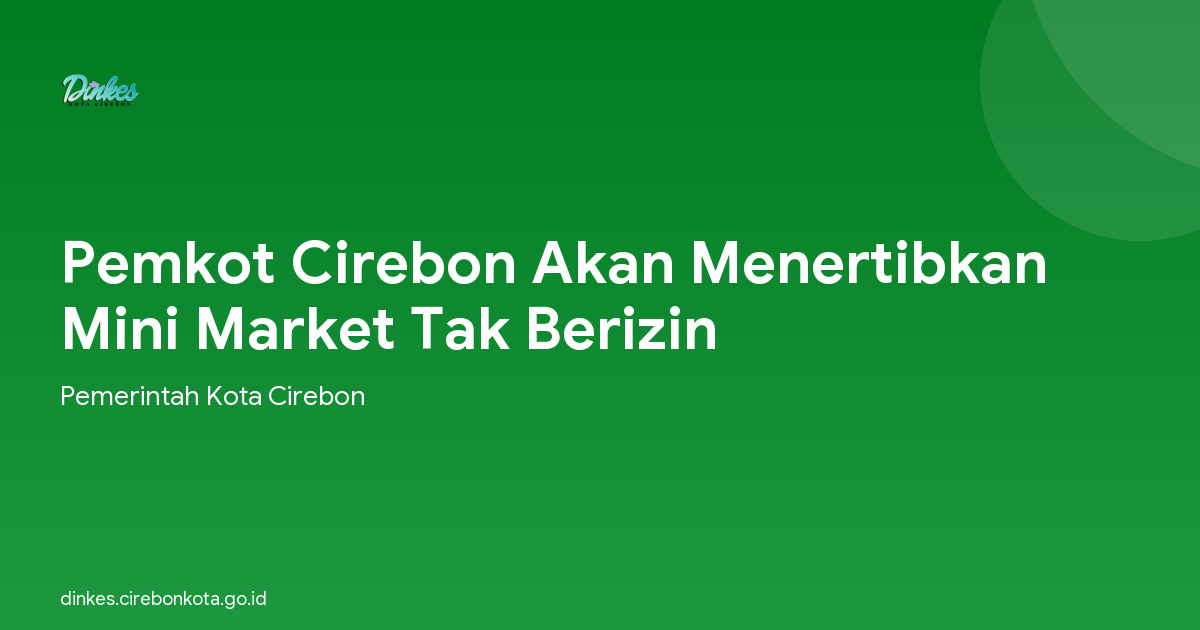 Pemkot Cirebon Akan Menertibkan Mini Market Tak Berizin