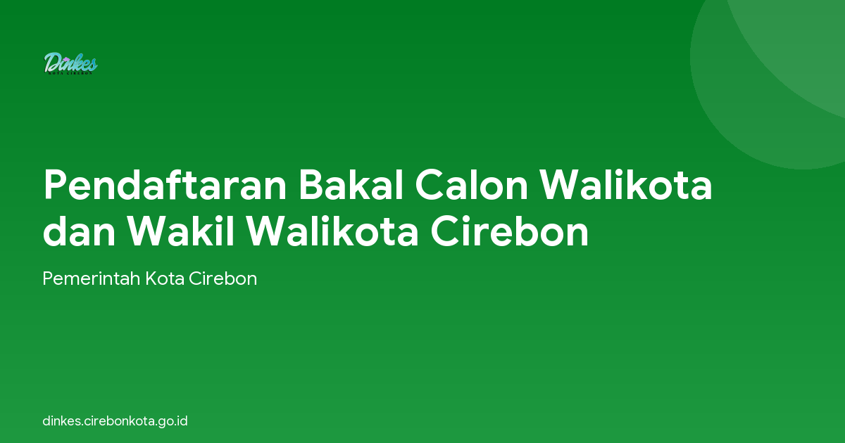 Pendaftaran Bakal Calon Walikota dan Wakil Walikota Cirebon
