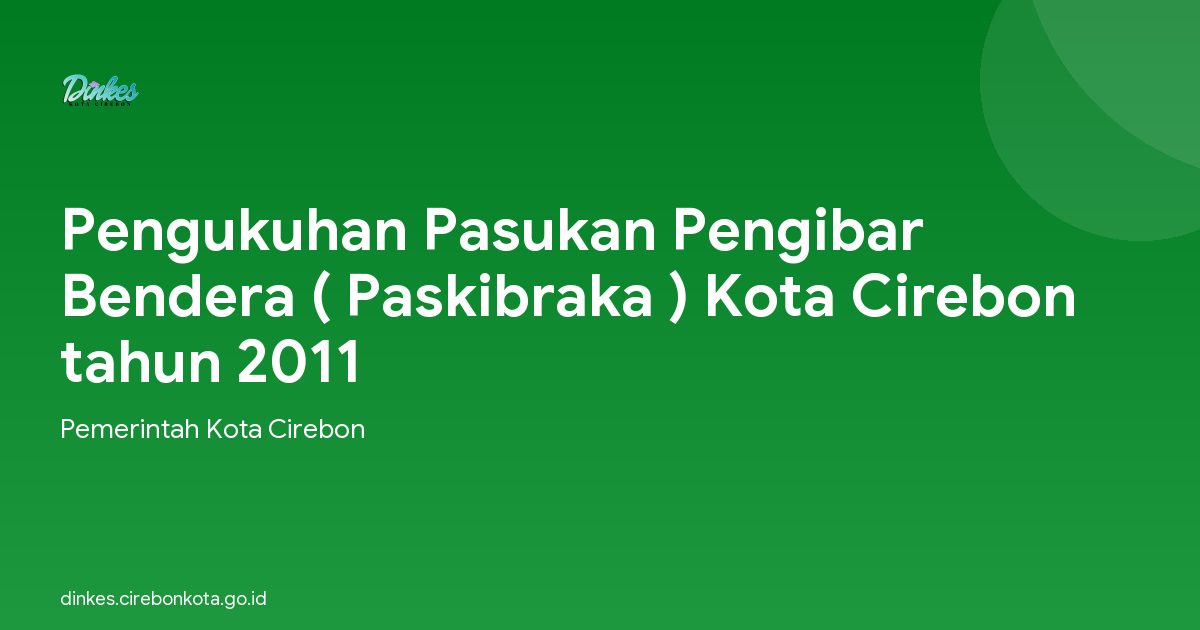 Pengukuhan Pasukan Pengibar Bendera ( Paskibraka ) Kota Cirebon tahun 2011