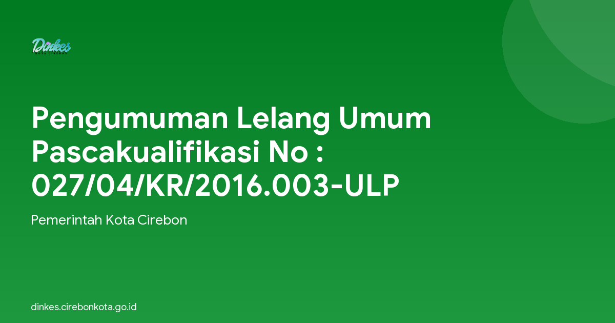 Pengumuman Lelang Umum Pascakualifikasi No : 027/04/KR/2016.003-ULP