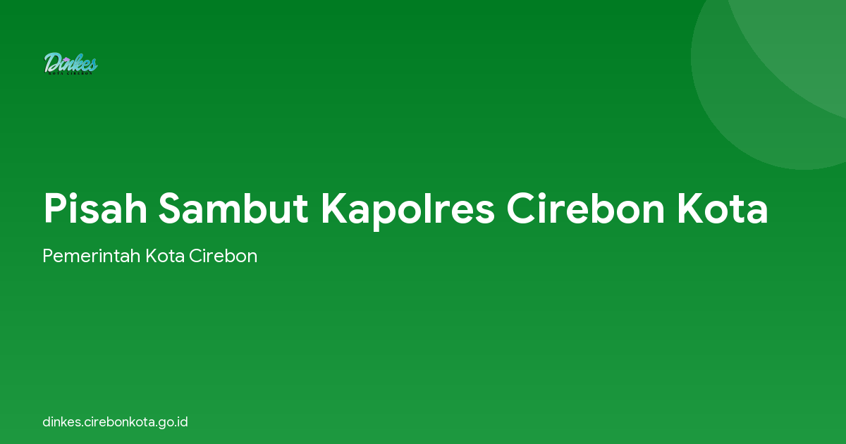 Pisah Sambut Kapolres Cirebon Kota