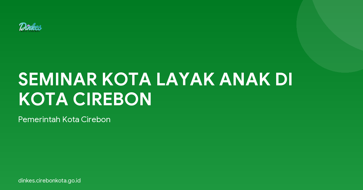 SEMINAR KOTA LAYAK ANAK DI KOTA CIREBON