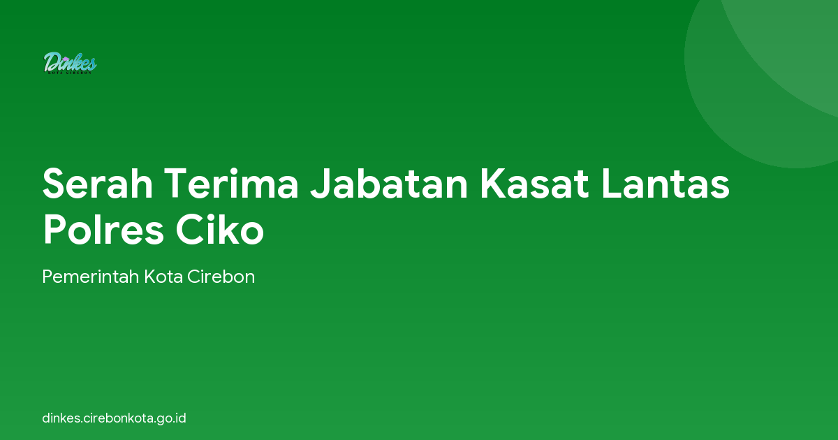 Serah Terima Jabatan Kasat Lantas Polres Ciko
