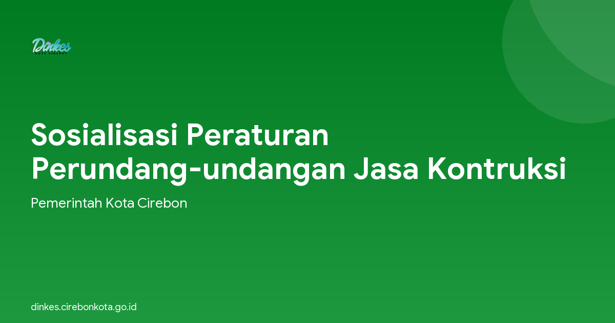 Sosialisasi Peraturan Perundang-undangan Jasa Kontruksi