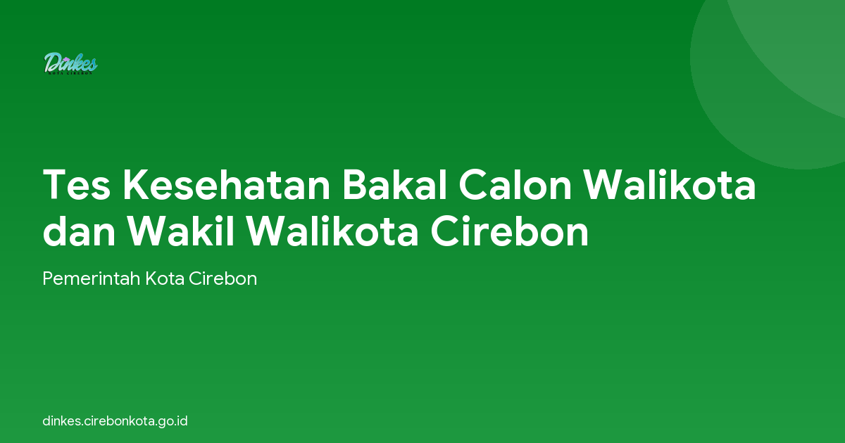 Tes Kesehatan Bakal Calon Walikota dan Wakil Walikota Cirebon
