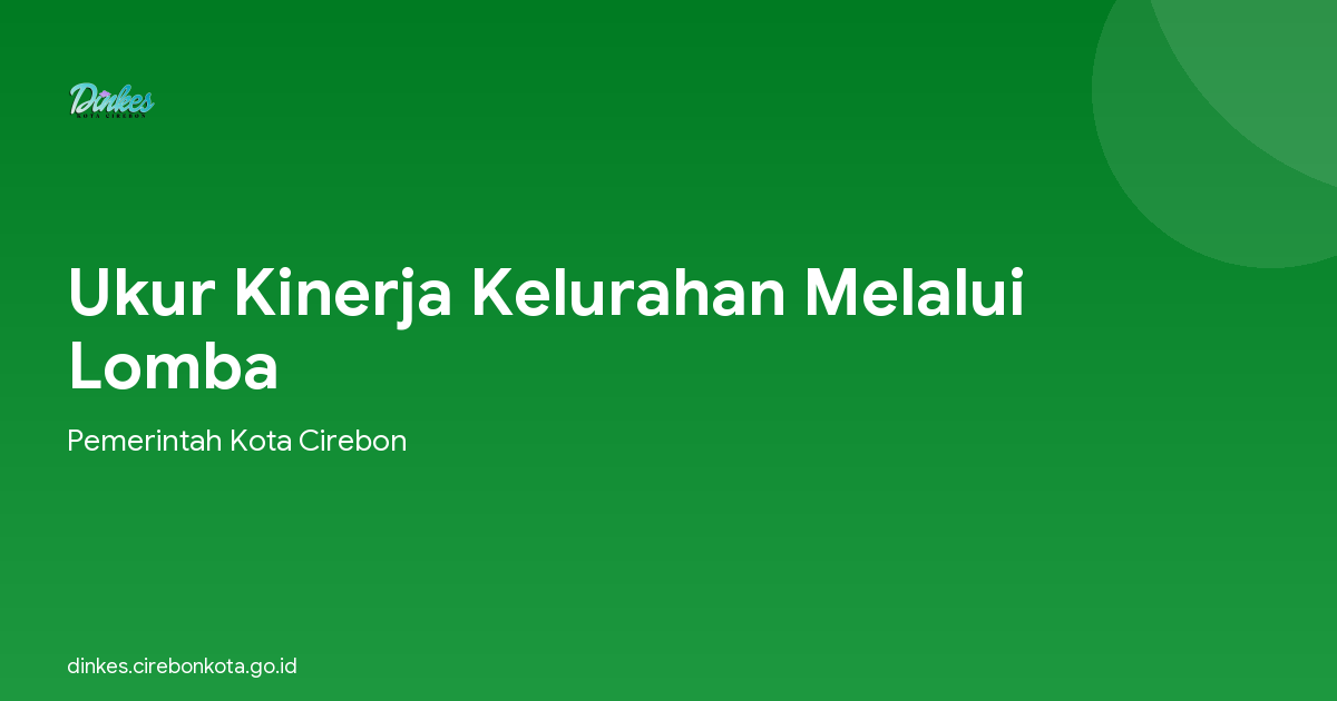 Ukur Kinerja Kelurahan Melalui Lomba