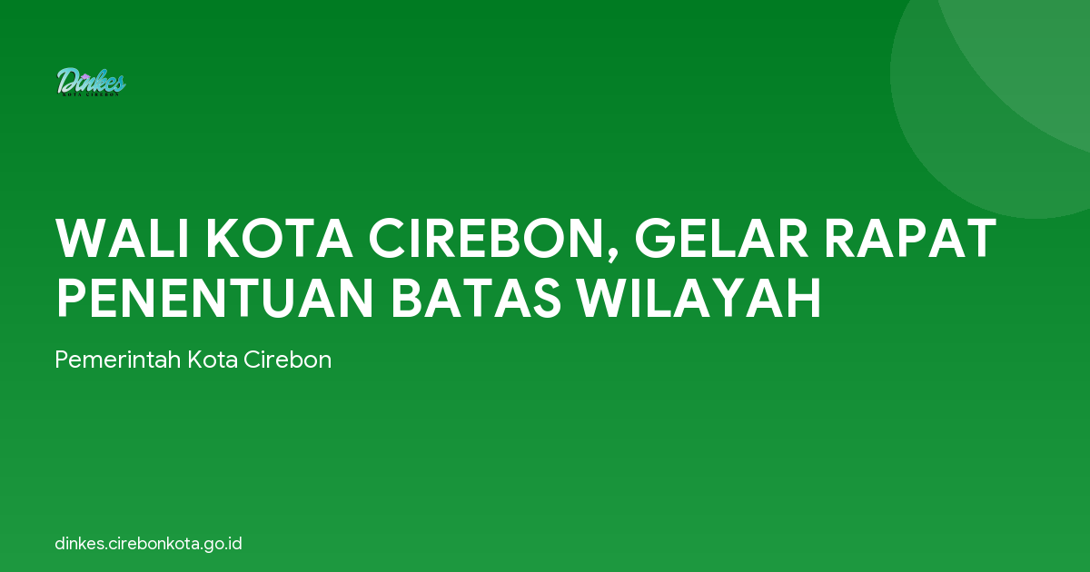 WALI KOTA CIREBON, GELAR RAPAT PENENTUAN BATAS WILAYAH