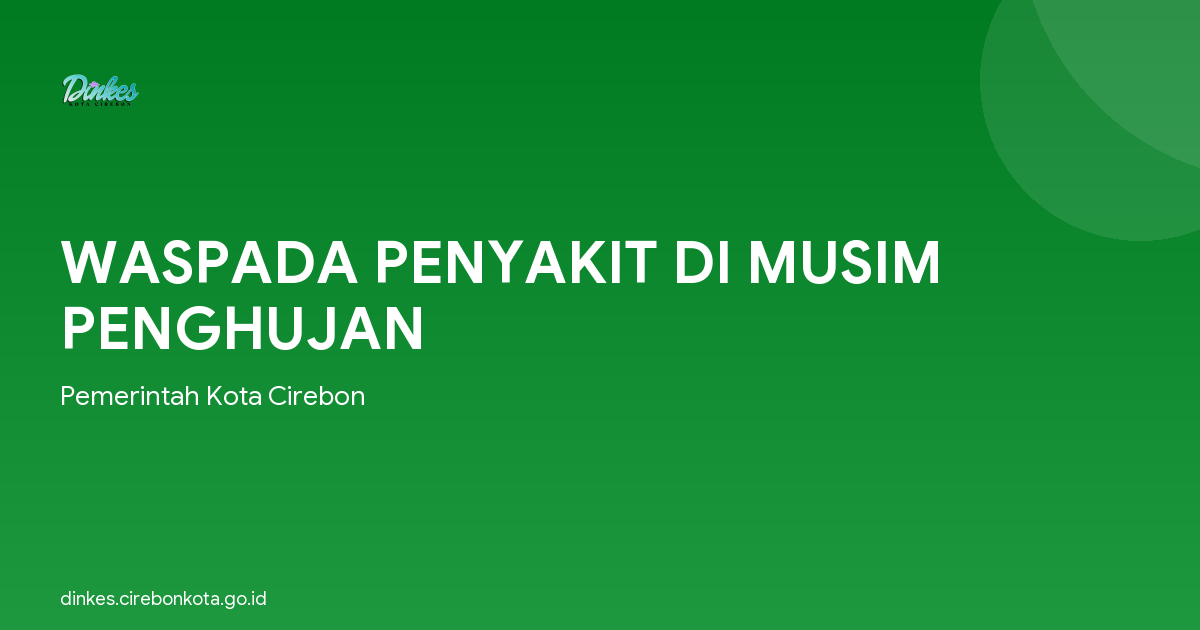 WASPADA PENYAKIT DI MUSIM PENGHUJAN