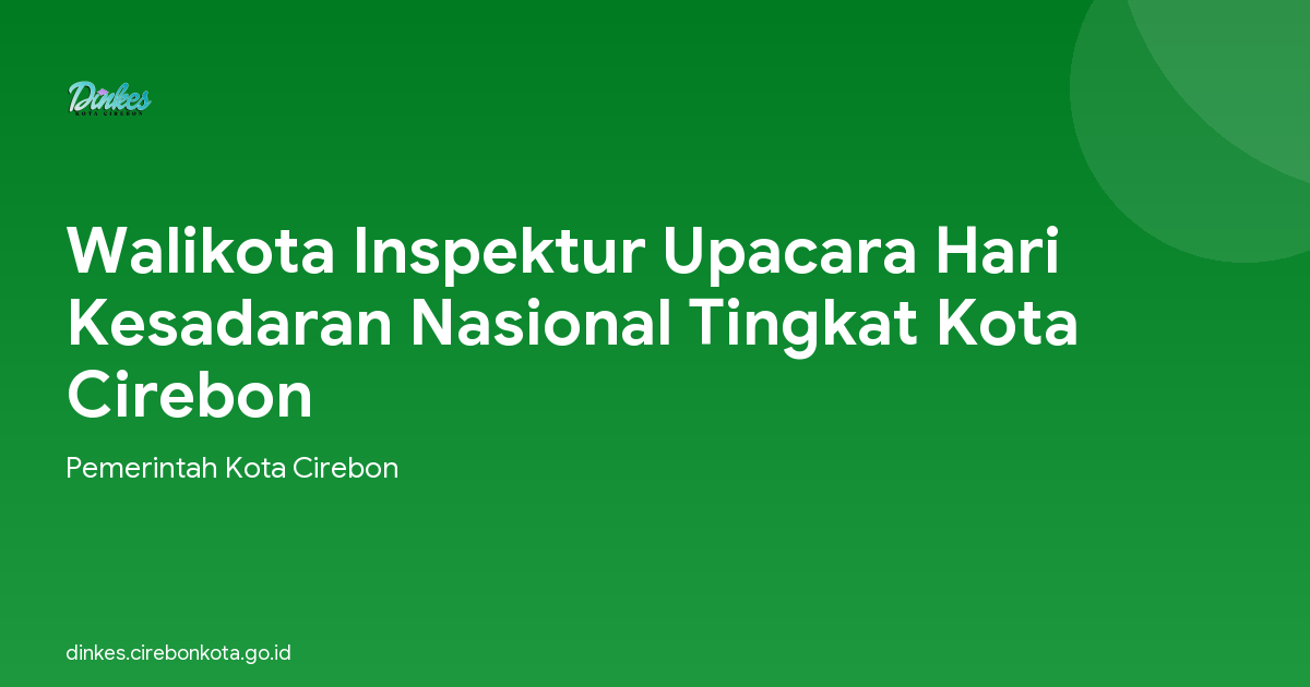 Walikota Inspektur Upacara Hari Kesadaran Nasional Tingkat Kota Cirebon
