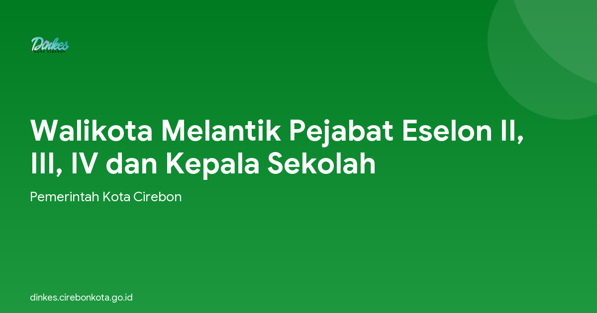 Walikota Melantik Pejabat Eselon II, III, IV dan Kepala Sekolah