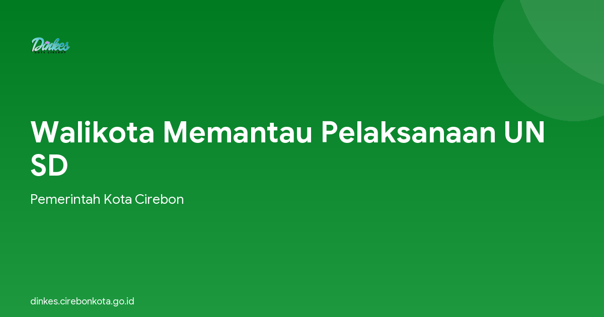 Walikota Memantau Pelaksanaan UN SD