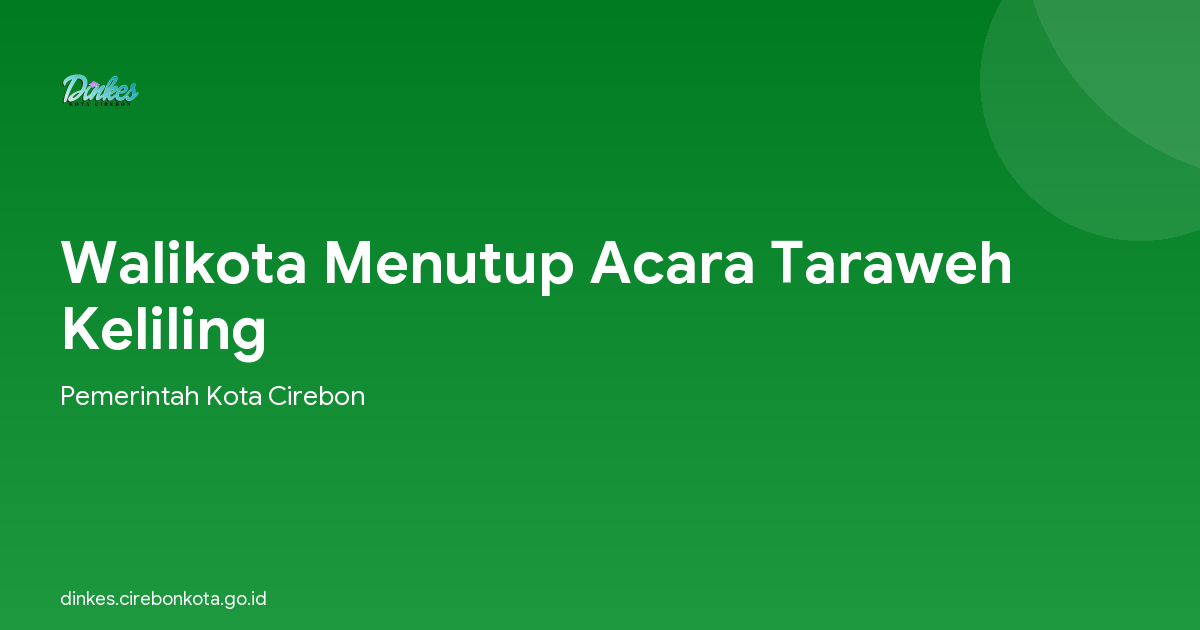 Walikota Menutup Acara Taraweh Keliling