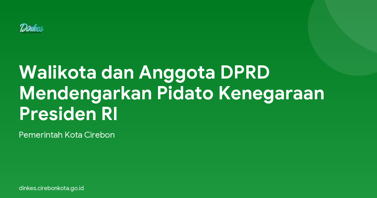 Walikota dan Anggota DPRD Mendengarkan Pidato Kenegaraan Presiden RI