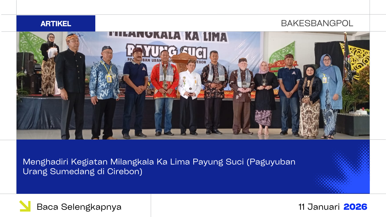 Menghadiri Kegiatan Milangkala Ka Lima Payung Suci (Paguyuban Urang Sumedang di Cirebon)