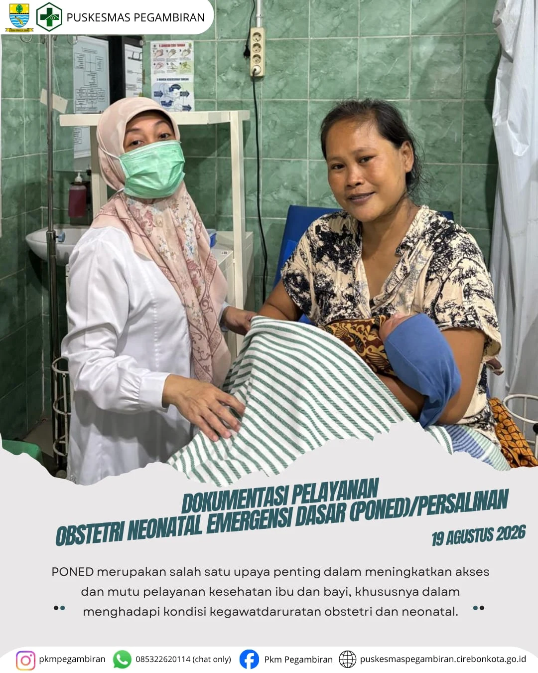 KEGIATAN PELAYANAN PONED (PELAYANAN OBSTETRI NEONATAL EMERGENSI DASAR) DI PUSKESMAS PEGAMBIRAN